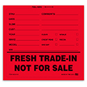 Fresh Trade-In Not For Sale Sticker - 6-1/2" x 6" - Qty. 100